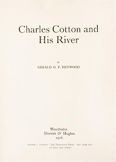* (DERRYDALE PRESS) HEYWOOD, GERALD. Charles Cotton and His River. Manchester, 1928. First ed., limited to 50 Derrydale copies.
