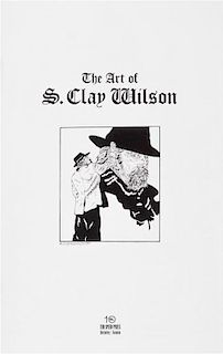 * WILSON, S. CLAY. The Art of S. Clay Wilson. Berkeley, [2006] First ed., inscribed & signed. With original illustration by Wils