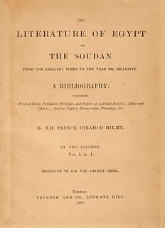 Ibrahim-Hilmy, H. H. Prince The Literature of Egypt and the Soudan from the Earliest Times to the Year 1885 inclusive. A Bibliography: Comprising Prin