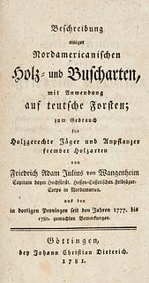 Wangenheim, Friedrich Adam Julius von "Beschreibung einiger Nordamericanischen Holz- und Buscharten, mit Anwendung auf teutsche Forsten, zum Gebrauch 