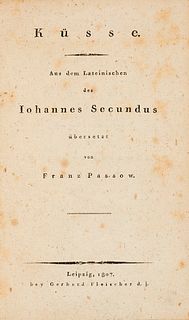 Johannes Secundus (Pseud., d.i. Everaerts, Joannes Nicolai) Küsse. Aus dem Lateinischen übersetzt von Franz Passow. (lat./deutsch). Leipzig, Fleischer