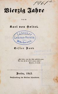 Holtei, Karl von Vierzig Jahre. 8 Teile in 8 B.de. Berlin u. Breslau, Buchhandlung des Berliner Lesecabinets, 1843-1844, Schulz, 1845-1846, Adolf & Co