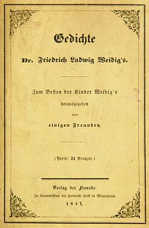 Weidig, Friedrich Ludwig Gedichte. Zum besten der Kinder Weidig's herausgegeben von einigen Freunden. Mannheim, Verlag der Freunde, 1847. VIII, 84 S. 