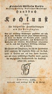 Huth, Friedrich Wilhelm Handbuch der Kochkunst sowohl für bürgerliche Haushaltungen als für Feinzüngler. Mit 1 doppelblattgr. Tafel mit 8 Fig. Ilmenau