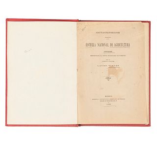 Viadas, Lauro. Algunas Proposiciones Relativas a la Escuela Nacional de Agricultura. México,1909. Un plano plegado.