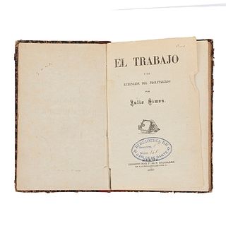 Simón, Julio. El Trabajo y la Redención del Proletariado. México: Impreso por F. de P. González, 1880. Ex Libris de antiguo propietario