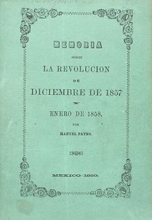 Payno, Manuel. Memoria sobre la Revolución de Diciembre de 1857 y Enero de 1858. México: Imprenta de I. Cumplido, 1860.