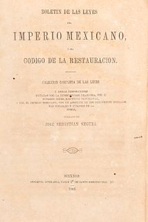 Segura, José Sebastián. Boletín de las Leyes del Imperio Mexicano, o sea Código de la Restauración. México, 1863. 2 estados y 7 cuadros