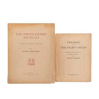 Basauri, Carlos / Ceballos Novelo, Roque J. Tojolabales, Tzeltales y Mayas / Las Instituciones Aztecas. Piezas. 2.