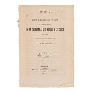 Prieto, Guillermo. Instrucción que Deja… sobre los Negocios Pendientes en la Secretaría que Estuvo a su Cargo... México, 1858.