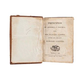 Sánchez, Francisco. Principios de Retórica y Poética. México: Reimpreso en la Oficina de la Águila dirigida por José Ximeno, 1825.