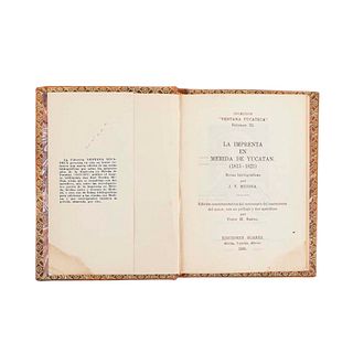 Medina, José Toribio. La Imprenta en Mérida de Yucatán (1813 - 1821). México: Ediciones Suárez, 1956. Edición conmemorativa...