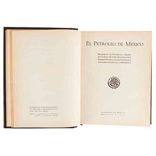 Silva Herzog, Jesús. El Petróleo de México: Recopilación de Documentos Oficiales del Conflicto... México, 1963. 2a edición.