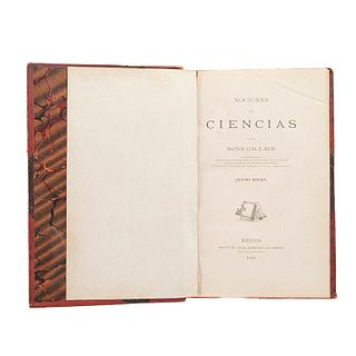 Ruíz E., Luis.Nociones de Ciencias. México: Oficina Tip. de la Secretaría de Fomento, 1887. Una tabla plegada. 2a edición.