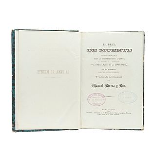Mittermaier, M. La Pena de Muerte. Considerada Según las Investigaciones de la Ciencia, los Progresos de la Legislación... México, 1873