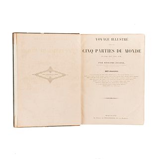 Joanne, Adolphe. Voyage Illustré dans les Cinq Parties du Monde en 1846, 1847, 1848, 1849. Paris. Profusamente ilustrado.