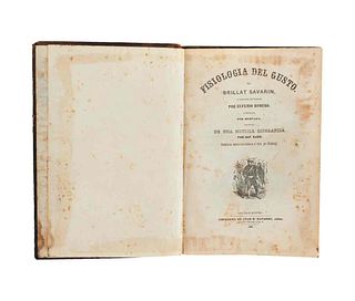 Brillat-Savarin, Jean Anthelme. Fisiología del Gusto. México: Imprenta de Juan R. Navarro, Editor, 1852. 1 lámina. 1a ed. en español.