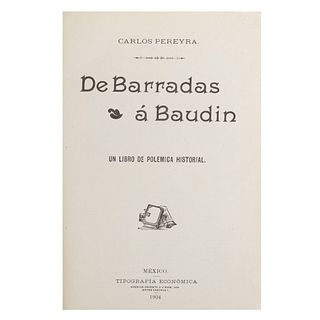 Pereyra, Carlos.  De Barradas a Baudin. México: Tipografía Económica, 1904. 232 p.