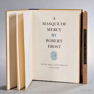 Frost, Robert (1874-1963) A Masque of Mercy,   Signed Printer's Copy and In the Clearing,   Signed Limited Edition.