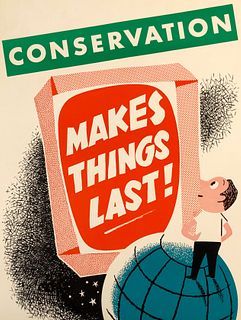 Safety Poster: Conservation Makes Things Last!