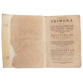 ANTONIO CALDERÓN PARTE PRIMERA Y SEGUNDA DE LAS EXCELENCIAS DEL APÓSTOL SANTIAGO. MADRID: GREGORIO RODRÍGUEZ, 1658. | ANTONIO CALDERÓN PARTE PRIMERA Y