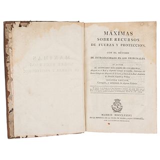 Covarrubias, Joseph de. Máximas sobre Recursos de Fuerza y Protección, con el Método de Introducirlos en los Tribunales...Madrid: 1786