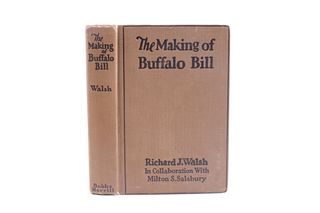 1928 1st Ed The Making of Buffalo Bill by R. Walsh