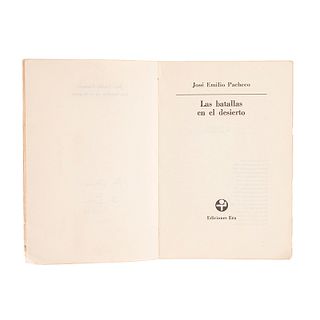 Pacheco, José Emilio. Las Batallas en el Desierto. México: ERA, 1992. Firmado "Emilio".
