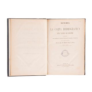 Orozco y Berra, M. Memoria para la Carta Hidrográfica del Valle de México. Plano de México Tenochtitlan y Carta Hidrográfica. Méx: 1864