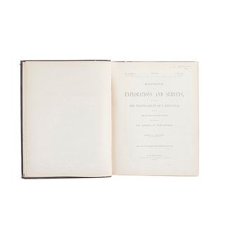 Shufeldt, Robert W. Reports of Explorations and Surveys... of the Isthmus of Tehuantepec. Washington: 1872. 11 litografías.