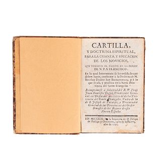 Bautista Dosal, Juan. Cartilla y Doctrina Espiritual, para la Crianza y educación de los Novicios... México, 1775.
