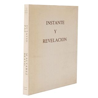 Paz, Octavio - Álvarez Bravo, Manuel. Instante y Revelación. México: Editado por Arturo Muñoz para el Fondo Nacional, 1982.