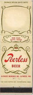 1950 Peerless Beer 113mm long WI-LAC-4 No Advertising