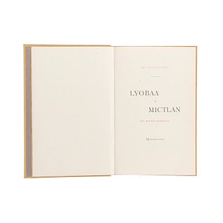 León, Nicolás. Lyobaa ó Mictlan. Guía Histórico - Descriptiva. México: Tip. y Lit. "La Europea", 1901. 77 láminas y planos.
