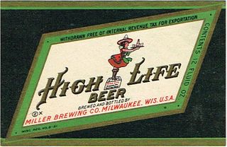 1944 High Life Beer 12oz  WI287-46 Milwaukee, Wisconsin