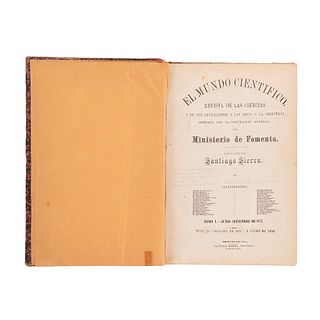 Sierra, Santiago (Director). El Mundo Científico, Revista de las Ciencias. México, 1877-78. Tomos I-II. En un Volumen.