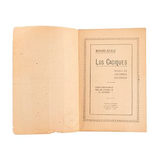 Azuela, Mariano. Los Caciques. México: Talleres de la Cía. Periodística Nacional, 1917. Primera edición.