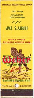 1940 Weber Beer 115mm WI-WEBER-1 - Jerry's Tap Mukwonago Wisconsin