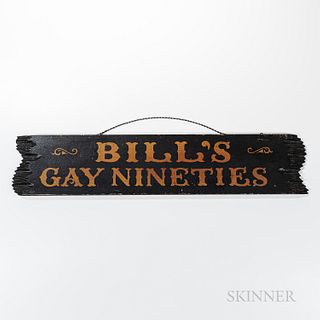 Painted Saloon Sign "BILL'S GAY NINETIES,"
