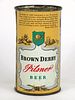 1941 Brown Derby Pilsner Beer 12oz Flat Top Can OI-134, Salem, Oregon