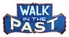 WALK IN THE PAST DIE-CUT TIN NEON SIGN MOUNTED ON ORIGINAL METAL CAN. 