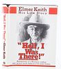 Elmer Keith His Life Story Hell I was There! 1979