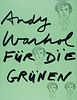 Warhol, nach Andy Für die Grünen. 1980. 2 Plakate. Je Serigraphie in Schwarz und Grün bzw. in Grün auf Papier. Je 101 x 77 cm. - Vereinzelt mit leicht