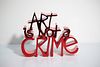 Mr. Brainwash - ART IS NOT A CRIME (Chrome Red)