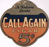 1920 Call Again Cigar Fan Pull , 