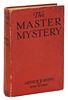 Reeve, Arthur. The Master Mystery. New York: Grosset & Dunlap, 1919. First Edition. PublisherНs red