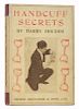 Houdini, Harry. Handcuff Secrets. London: George Routledge, 1910. PublisherНs pictorial boards (FryН