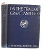 On the Trail of Grant & Lee by Frederick T. Hill