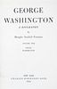 (WASHINGTON, GEORGE) FREEMAN, DOUGLAS SOUTHALL. George Washington. A Biography. New York, 1948. 2 vols.