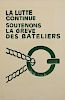 Atelier Populaire "La Lutte Continue Soutenons La Greve des Bateliers" Poster